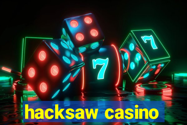 hacksaw casino