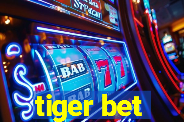 tiger bet