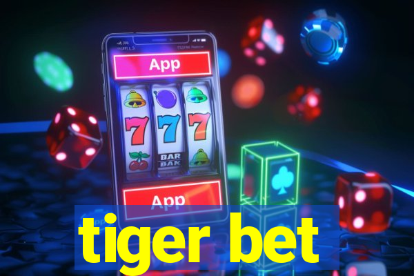 tiger bet