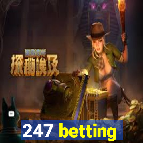 247 betting