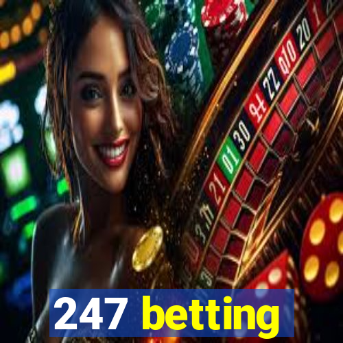 247 betting