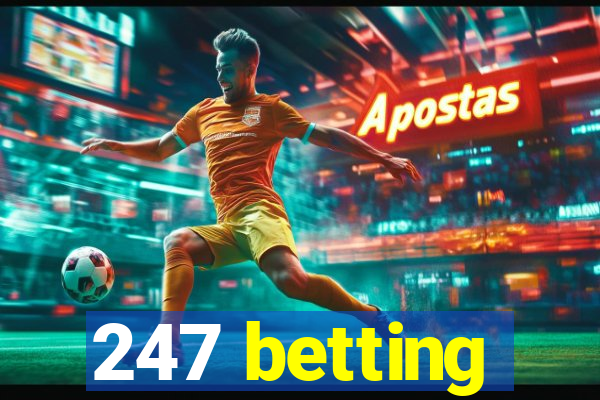 247 betting