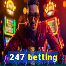 247 betting