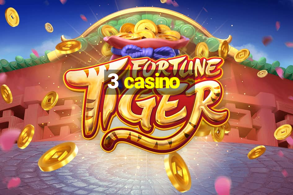 3 casino