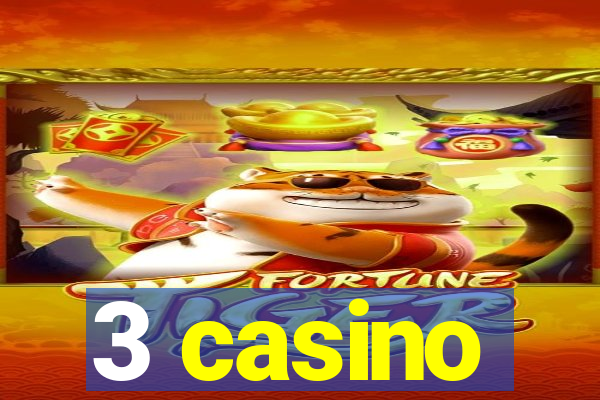 3 casino