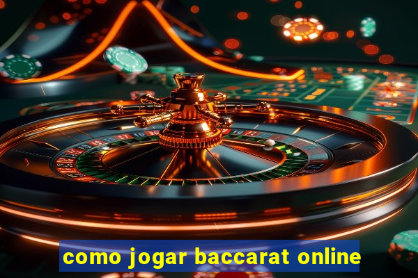 como jogar baccarat online