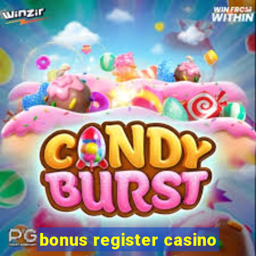 bonus register casino