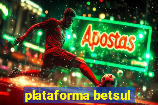 plataforma betsul