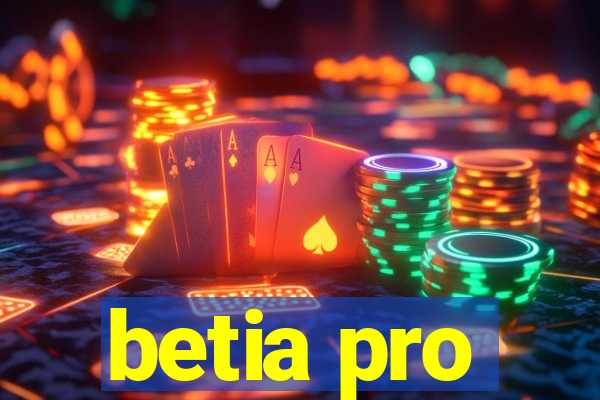 betia pro