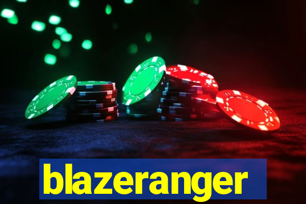 blazeranger