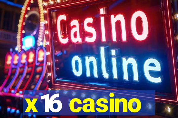 x16 casino