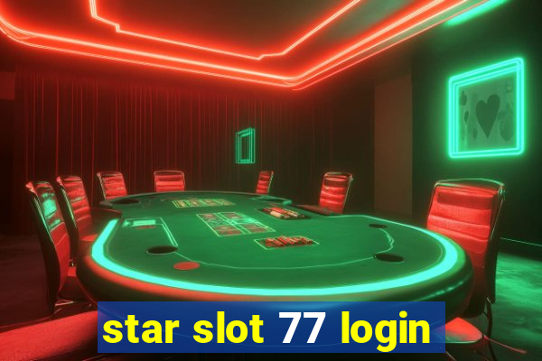 star slot 77 login