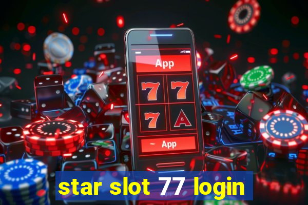 star slot 77 login