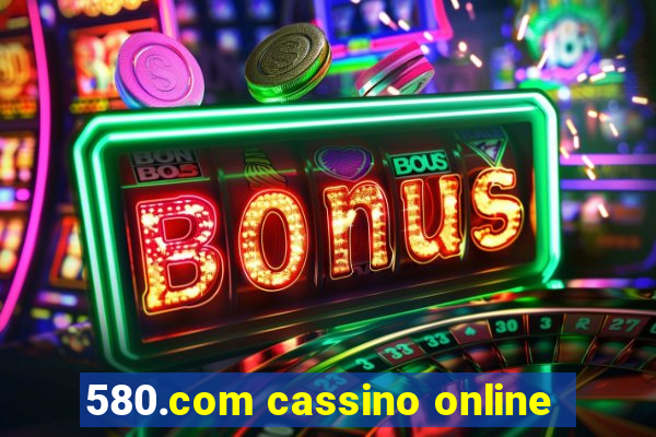 580.com cassino online