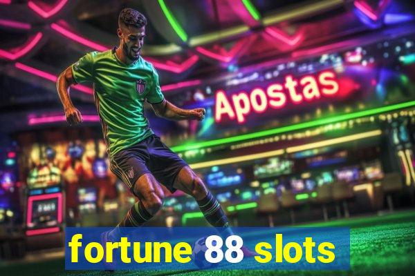 fortune 88 slots