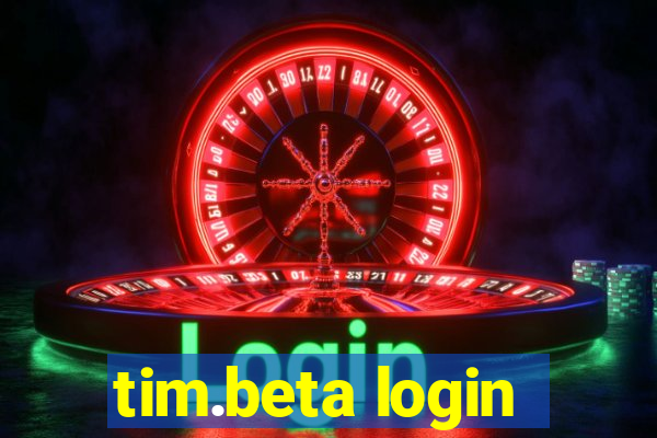 tim.beta login