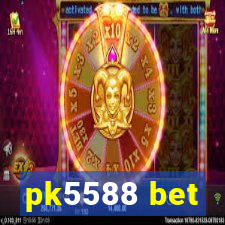 pk5588 bet