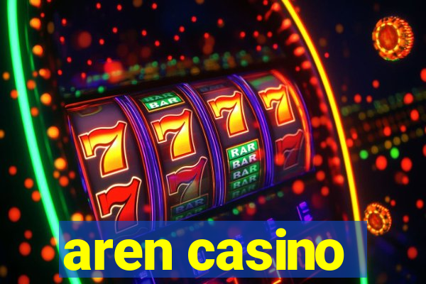 aren casino