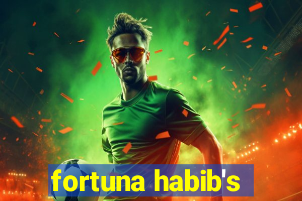 fortuna habib's