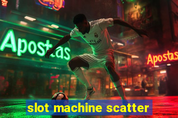 slot machine scatter