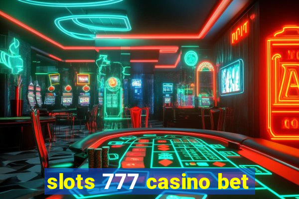 slots 777 casino bet