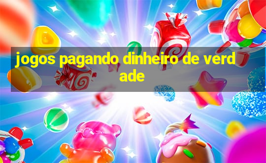 jogos pagando dinheiro de verdade