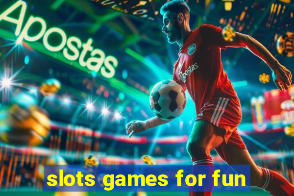 slots games for fun