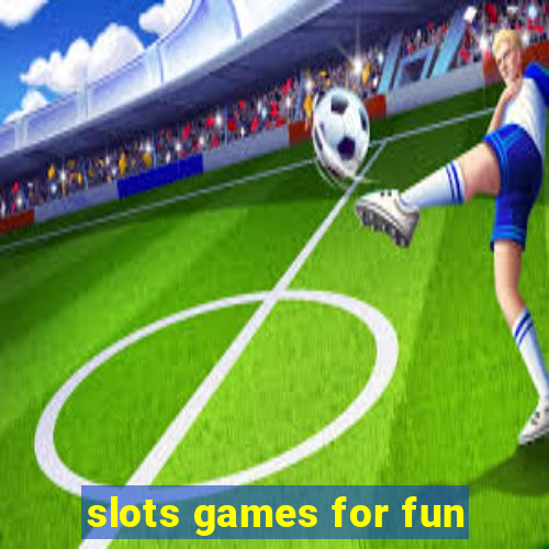 slots games for fun