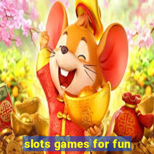 slots games for fun