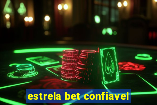 estrela bet confiavel