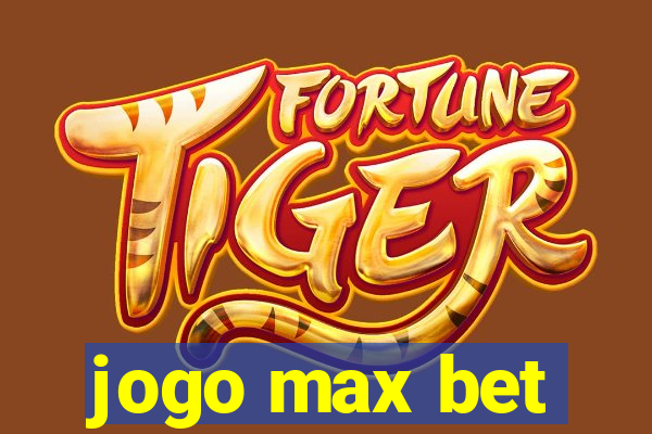 jogo max bet