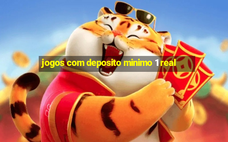 jogos com deposito minimo 1 real