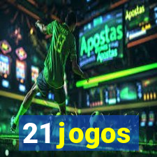 21 jogos