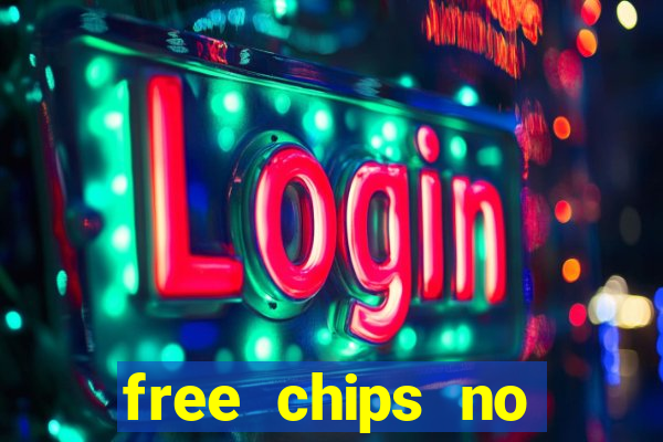 free chips no deposit casino