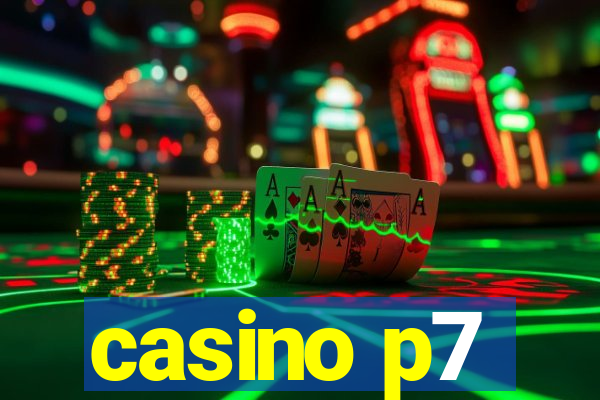 casino p7