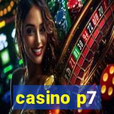 casino p7