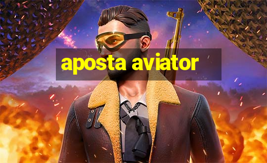 aposta aviator