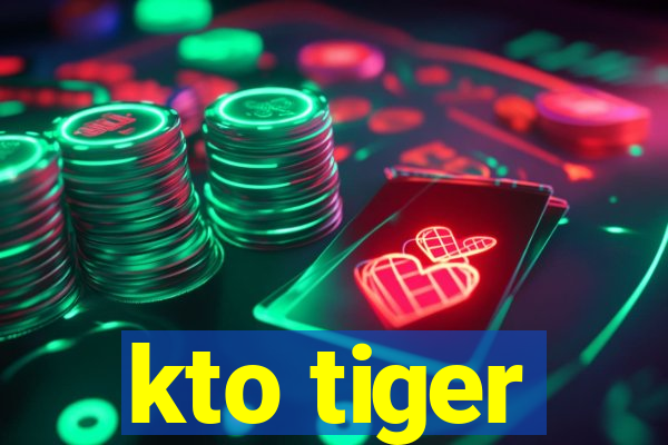 kto tiger