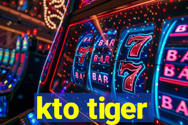 kto tiger