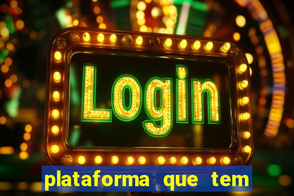 plataforma que tem fortune tiger