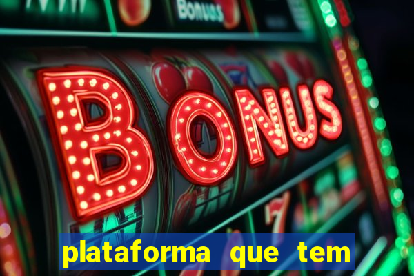 plataforma que tem fortune tiger