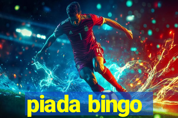 piada bingo