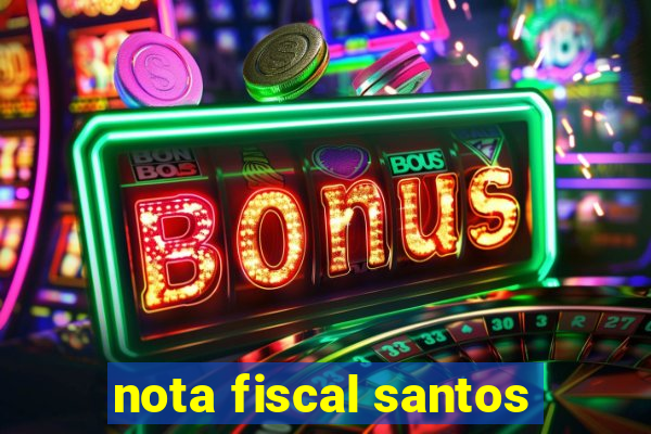 nota fiscal santos