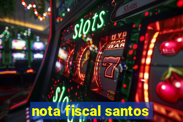 nota fiscal santos