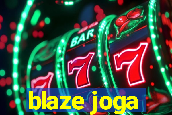 blaze joga