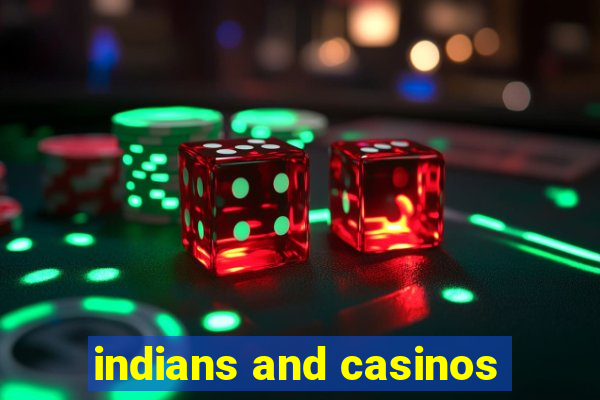 indians and casinos