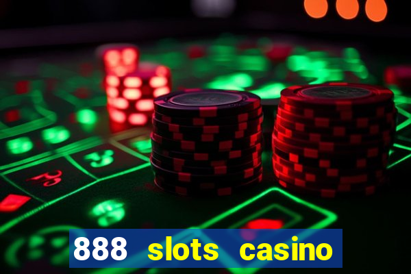 888 slots casino ca?a níquel