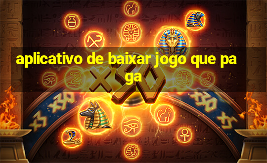 aplicativo de baixar jogo que paga