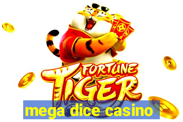 mega dice casino