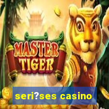 seri?ses casino